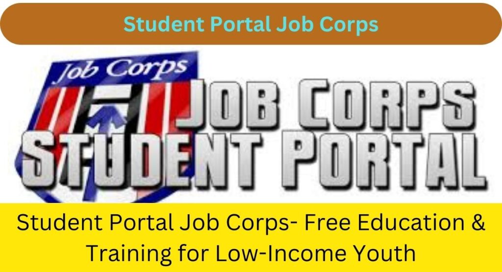 Student Portal Job Corps- Free Education & Training for Low-Income Youth