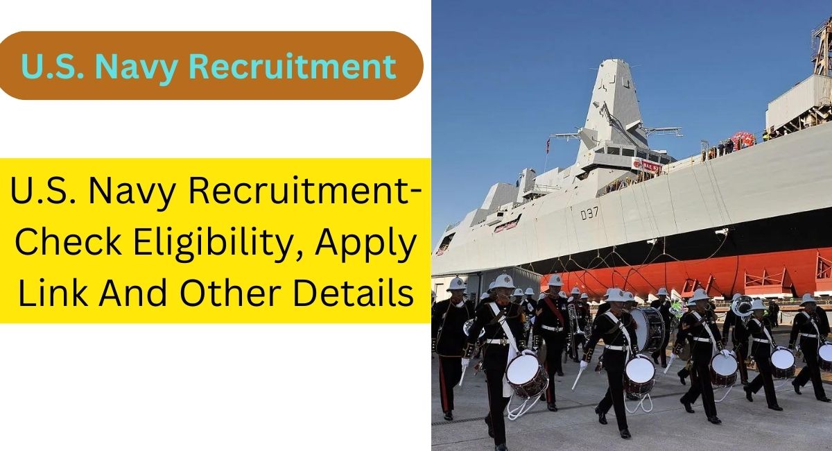 U.S. Navy Recruitment- Check Eligibility, Apply Link And Other Details