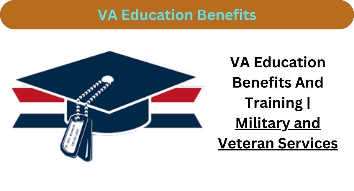 VA Education Benefits